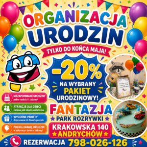 Promocja na urodziny dla dzieci w Fantazja Park Rozrywki! -20% na wybrany pakiet do końca maja